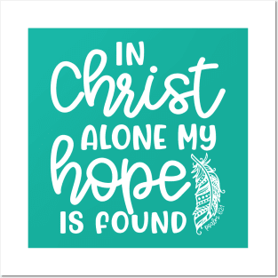 In Christ Alone My Hope Is Found Christian Faith Posters and Art